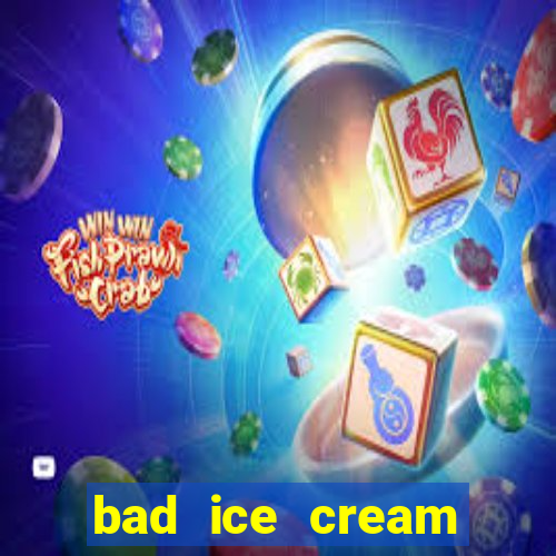 bad ice cream click jogos